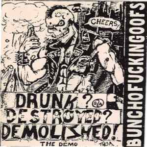 Bunchofuckingoofs - Drunk? Destroyed? Demolished! - The Demo flac