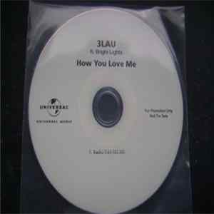 3LAU Ft. Bright Lights - How You Love Me flac