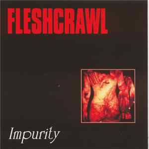 Fleshcrawl - Impurity flac