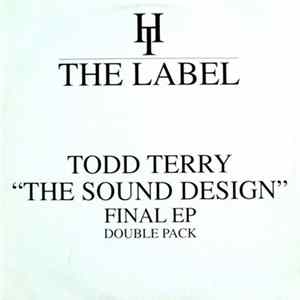 Todd Terry - "The Sound Design" Final EP (Double Pack) flac