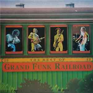 Grand Funk Railroad - The Best Of Grand Funk Railroad flac