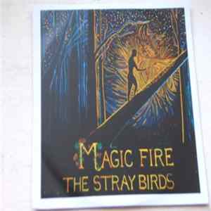 The Stray Birds - Magic Fire flac
