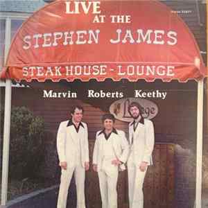 Marvin, Roberts & Keethy - Live At The Stephen James House flac