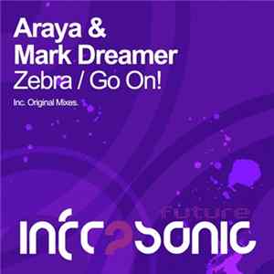 Araya & Mark Dreamer - Zebra / Go On! flac