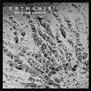 Esthesis - Raising Hands flac