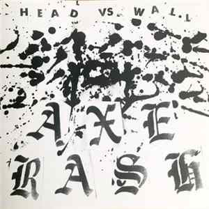 Axe Rash - Head Vs Wall flac