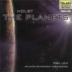 Yoel Levi, Atlanta Symphony Orchestra - Holst: The Planets flac