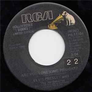 Elvis Presley with The Jordanaires - Are You Lonesome Tonight? / I Gotta Know flac