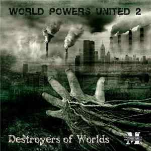 Various - World Powers United 2: Destroyer Of Worlds flac