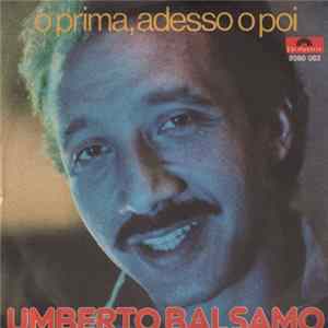 Umberto Balsamo - O Prima, Adesso O Poi flac