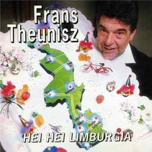 Frans Theunisz - Hei Hei Limburgia flac