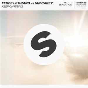 Fedde Le Grand Vs Ian Carey - Keep On Rising flac