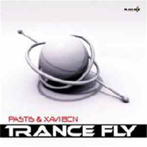 DJ Pastis & Xavi BCN - Trance Fly flac