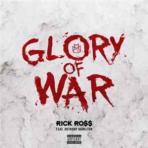 Rick Ross Feat. Anthony Hamilton - Glory Of War flac