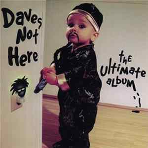 Daves Not Here - The Ultimate Album flac