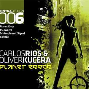 Carlos Rios & Oliver Kucera - Planet Error flac