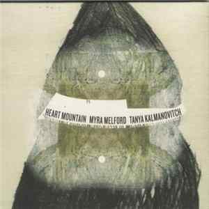 Myra Melford And Tanya Kalmanovitch - Heart Mountain flac