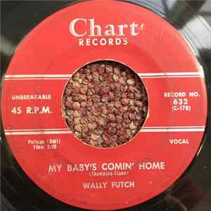Wally Futch - My Baby's Comin' Home / She Loves Me So flac