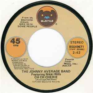 The Johnny Average Band Featuring Nikki Wills - Ch Ch Cherie / Gotta Go Home flac