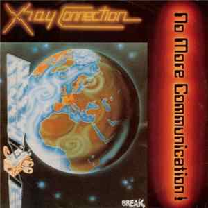 X Ray Connection - No More Communication flac