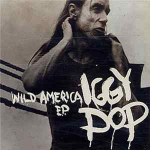 Iggy Pop - Wild America E.P. flac