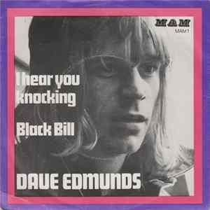 Dave Edmunds - I Hear You Knocking / Black Bill flac