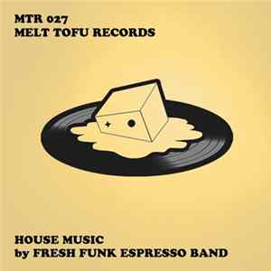 Fresh Funk Espresso Band - House Music flac