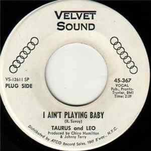 Taurus And Leo - I Ain't Playing Baby / Goin' Out The World Backwards flac