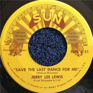 Jerry Lee Lewis And His Pumping Piano - Save The Last Dance For Me / Long As I Live flac