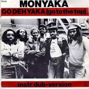 Monyaka - Go Deh Yaka (Go To The Top) / Instr. Dub-Version flac