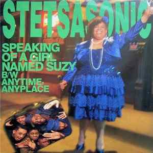 Stetsasonic - Speaking Of A Girl Named Suzy / Anytime, Anyplace flac