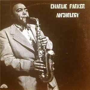 Charlie Parker - Anthology flac