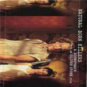 Various - Natural Born Killers (A Soundtrack For An Oliver Stone Film) flac