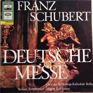 Franz Schubert / Chor Der St. Hedwigs-Kathedrale Berlin / Berliner Symphoniker / Karl Forster - Deutsche Messe flac
