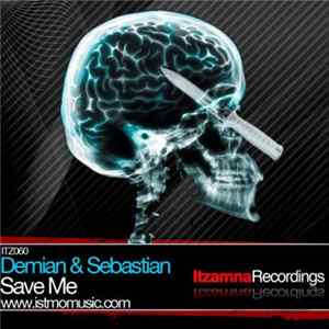 Demian & Sebastian - Save Me flac