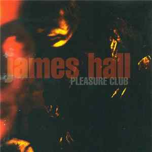 James Hall - Pleasure Club flac