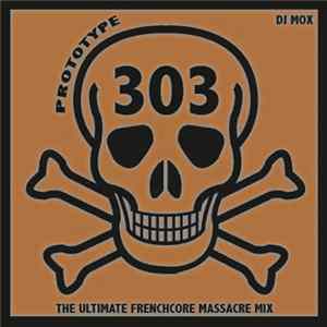 Prototype 303 - The Ultimate Frenchcore Massacre Mix flac