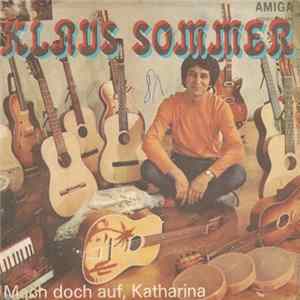 Klaus Sommer - Machs Gut Und Komm Bald Wieder / Mach Doch Auf, Katharina flac