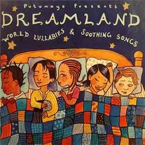Various - Dreamland - World Lullabies & Soothing Songs flac