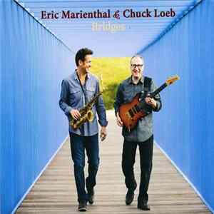 Eric Marienthal & Chuck Loeb - Bridges flac