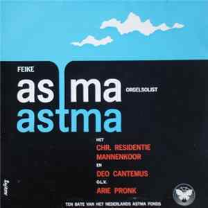 Feike Asma Het Chr. Residentie Mannenkoor En Deo Cantemus O.L.V. Arie Pronk - Astma flac