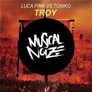 Luca Pink Vs Toniko - Troy flac