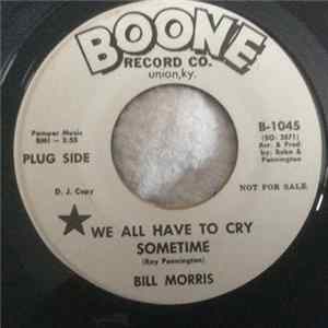 Bill Morris - We All Have To Cry Sometime flac