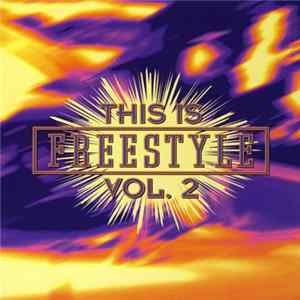 Various - This Is Freestyle Vol. 2 flac