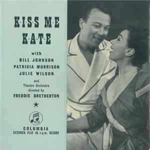 Bill Johnson , Patricia Morrison, Julie Wilson - Kiss Me Kate flac