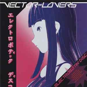Vector Lovers - Electrobotik Disco flac