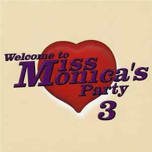 Miss Monica - Welcome To Miss Monica's Party 3 flac