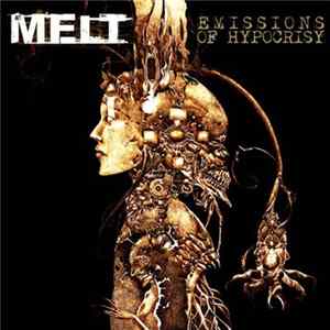 Melt - Emissions Of Hypocrisy flac