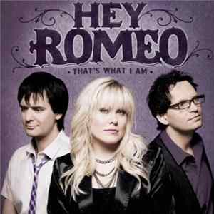 Hey Romeo - That's What I Am flac