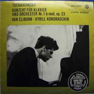 Tschaikowsky – Van Cliburn • Kyrill Kondraschin - Konzert Für Klavier Und Orchester Nr. 1 B-moll, Op. 23 flac